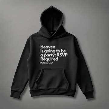 Heaven is going to be a Party: Matthew 7:21 Hoodie tagandscript