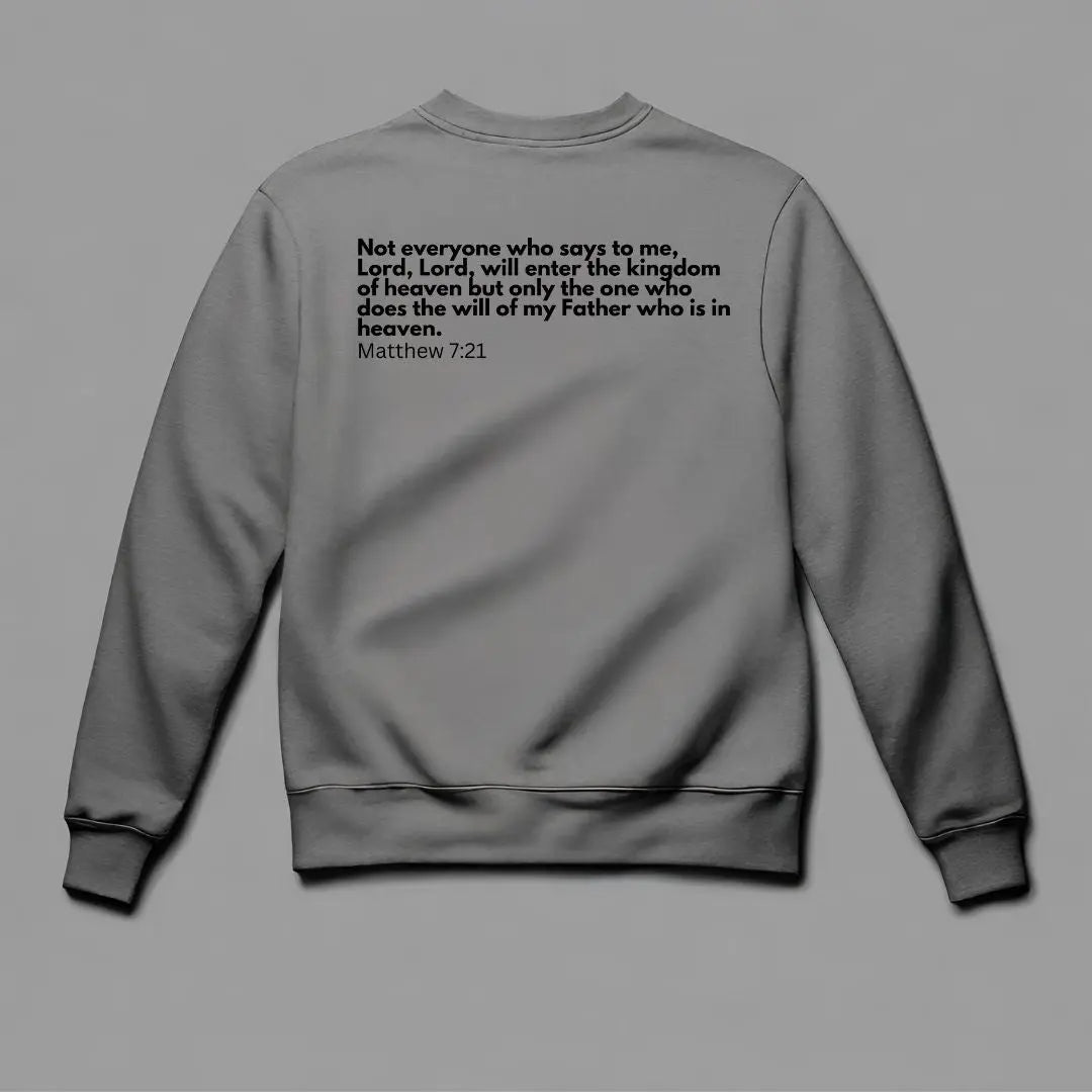 Heaven is going to be a Party: Matthew 7:21 Sweatshirt tagandscript